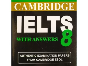 Cambridge IELTS 8 Self-Study Student’s Book (Without CD)