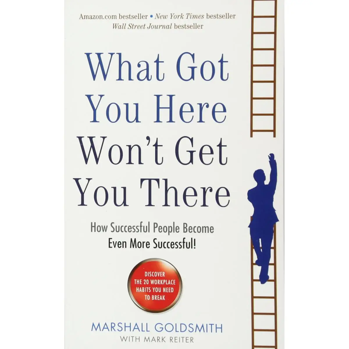 0939990_what-got-you-here-wont-get-you-there-how-successful-people-become-even-more-successful-paperback-35-