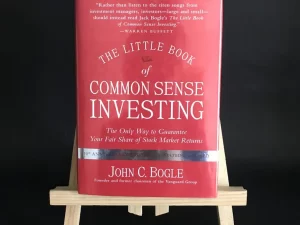The Little Book of Common Sense Investing by John C. Bogle