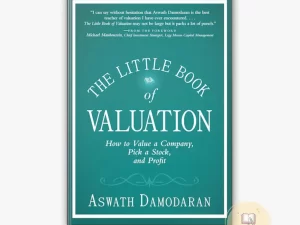 The Little Book of Valuation: How to Value a Company, Pick a Stock and Profit by Aswath Damodaran