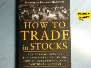 How to Trade In Stocks Book by Jesse Livermore (Premium – Paperback)