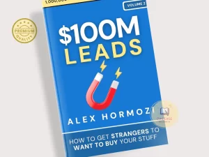 $100M Leads: How to Get Strangers to Want to Buy Your Stuff Book by Alex Hormozi