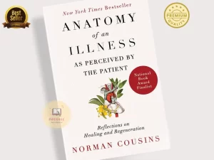 Anatomy of an Illness as Perceived by the Patient: Reflections on Healing and Regeneration Book by Norman Cousins
