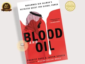 Blood and Oil Book by Bradley Hope and Justin Scheck (Premium Quality - Paperback)