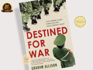 Destined for War: Can America and China Escape Thucydides's Trap? Book by Graham T. Allison