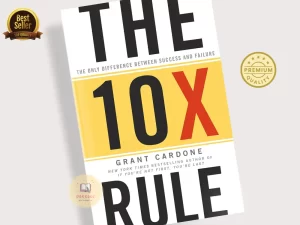 The 10X Rule: The Only Difference Between Success and Failure Book by Grant Cardone