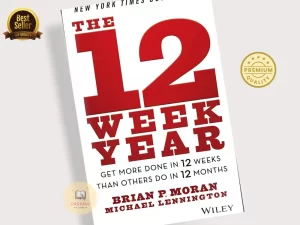 The 12 Week Year Book by Brian P. Moran and Michael Lennington