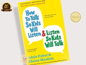 How to Talk So Kids Will Listen & Listen So Kids Will Talk Book by Adele Faber and Elaine Mazlish