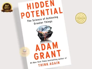 Hidden Potential: The Science of Achieving Greater Things Book by Adam Grant