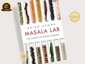 Masala Lab: The Science of Indian Cooking Book by Krish Ashok