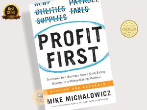 Profit First: Transform Your Business from a Cash-Eating Monster to a Money-Making Machine Book by Mike Michalowicz