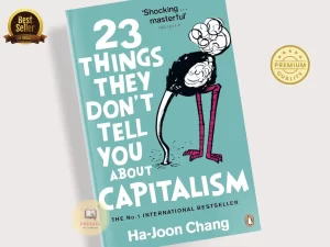 23 Things They Don't Tell You About Capitalism Book by Ha-Joon Chang (Premium - Paperback)