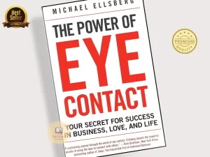 The Power of Eye Contact: Your Secret for Success in Business, Love, and Life Book by Michael Ellsberg (Paperback)