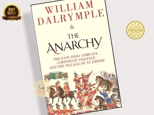 The Anarchy: The Relentless Rise of the East India Company Book by William Dalrymple (Paperback