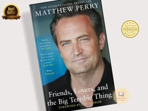 Friends, Lovers, and the Big Terrible Thing Book by Matthew Perry