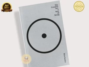 The Creative Act: A Way of Being