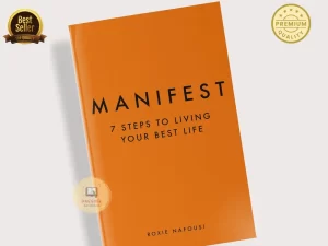 Manifest: 7 Steps to Living Your Best Life