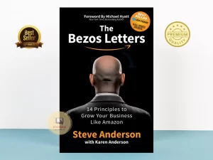 The Bezos Letters: 14 Principles to Grow Your Business Like Amazon