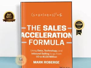The Sales Acceleration Formula: Using Data, Technology,