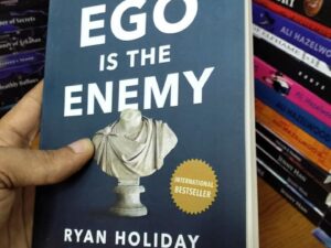 Ego Is the Enemy by Ryan Holiday (Paperback/Hardcover